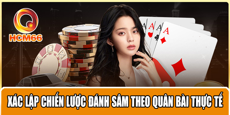 Trò Chơi Bài Cổ Điển Sâm Lốc Và Những Chiến Thuật Đánh Thắng 3 Xác lập chiến lược đánh sâm theo quân bài thực tế